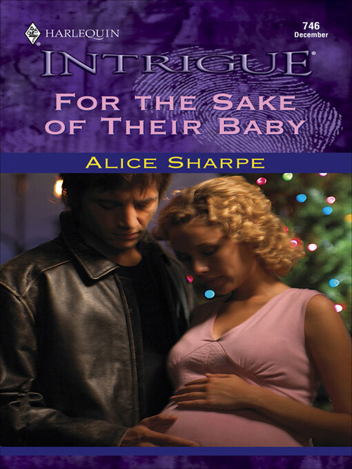 Title details for For the Sake of Their Baby by Alice Sharpe - Available